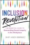 Inclusion Revolution. The Essential Guide to Dismantling Racial Inequity in the Workplace. Edition No. 1 - Product Thumbnail Image