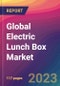 Global Electric Lunch Box Market Size, Market Share, Application Analysis, Regional Outlook, Growth Trends, Key Players, Competitive Strategies and Forecasts, 2023 to 2031 - Product Thumbnail Image
