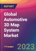 Global Automotive 3D Map System Market Size, Market Share, Application Analysis, Regional Outlook, Growth Trends, Key Players, Competitive Strategies and Forecasts, 2023 to 2031- Product Image
