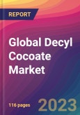 Global Decyl Cocoate Market Size, Market Share, Application Analysis, Regional Outlook, Growth Trends, Key Players, Competitive Strategies and Forecasts, 2023 to 2031- Product Image