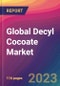 Global Decyl Cocoate Market Size, Market Share, Application Analysis, Regional Outlook, Growth Trends, Key Players, Competitive Strategies and Forecasts, 2023 to 2031 - Product Image