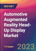Automotive Augmented Reality Head-Up Display (AR-HUD) Market Size, Market Share, Application Analysis, Regional Outlook, Growth Trends, Key Players, Competitive Strategies and Forecasts, 2023 to 2031- Product Image