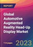 Global Automotive Augmented Reality Head-Up Display (AR-HUD) Market Size, Market Share, Application Analysis, Regional Outlook, Growth Trends, Key Players, Competitive Strategies and Forecasts, 2023 to 2031- Product Image
