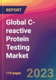 Global C-reactive Protein Testing Market Size, Market Share, Application Analysis, Regional Outlook, Growth Trends, Key Players, Competitive Strategies and Forecasts, 2023 to 2031- Product Image