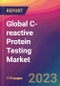 Global C-reactive Protein Testing Market Size, Market Share, Application Analysis, Regional Outlook, Growth Trends, Key Players, Competitive Strategies and Forecasts, 2023 to 2031 - Product Thumbnail Image