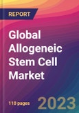 Global Allogeneic Stem Cell Market Size, Market Share, Application Analysis, Regional Outlook, Growth Trends, Key Players, Competitive Strategies and Forecasts, 2023 to 2031- Product Image