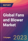 Global Fans and Blower Market Size, Market Share, Application Analysis, Regional Outlook, Growth Trends, Key Players, Competitive Strategies and Forecasts, 2023 to 2031- Product Image