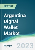 Argentina Digital Wallet Market Forecasts from 2023 to 2028- Product Image