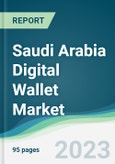 Saudi Arabia Digital Wallet Market Forecasts from 2023 to 2028- Product Image