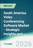 South America Video Conferencing Software Market - Strategic Insights and Forecasts (2026-2031)- Product Image