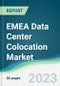 EMEA Data Center Colocation Market Forecasts from 2023 to 2028 - Product Image