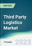 Third Party Logistics Market Forecasts from 2023 to 2028- Product Image