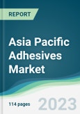 Asia Pacific Adhesives Market Forecasts from 2023 to 2028- Product Image