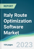 Italy Route Optimization Software Market Forecasts from 2023 to 2028- Product Image