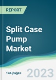 Split Case Pump Market Forecasts from 2023 to 2028- Product Image