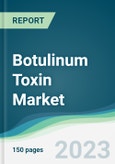 Botulinum Toxin Market Forecasts from 2023 to 2028- Product Image