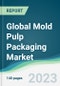 Global Mold Pulp Packaging Market Forecasts from 2023 to 2028 - Product Thumbnail Image