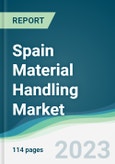 Spain Material Handling Market Forecasts from 2023 to 2028- Product Image