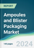 Ampoules And Blister Packaging Market Forecasts from 2023 to 2028- Product Image