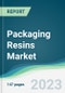 Packaging Resins Market Forecasts from 2023 to 2028 - Product Image
