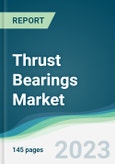 Thrust Bearings Market Forecasts from 2023 to 2028- Product Image