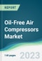 Oil-Free Air Compressors Market Forecasts from 2023 to 2028 - Product Image