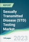 Sexually Transmitted Disease (STD) Testing Market Forecasts from 2023 to 2028 - Product Image