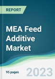 MEA Feed Additive Market Forecasts from 2023 to 2028- Product Image