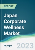 Japan Corporate Wellness Market Forecasts from 2023 to 2028- Product Image