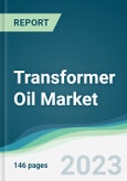 Transformer Oil Market Forecasts from 2023 to 2028- Product Image