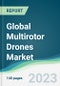 Global Multirotor Drones Market Forecasts from 2023 to 2028 - Product Image
