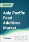 Asia Pacific Feed Additives Market Forecasts from 2023 to 2028 - Product Thumbnail Image
