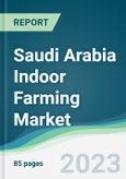 Saudi Arabia Indoor Farming Market Forecasts from 2023 to 2028- Product Image