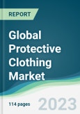 Global Protective Clothing Market Forecasts from 2023 to 2028- Product Image