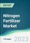 Nitrogen Fertilizer Market Forecasts from 2023 to 2028 - Product Image