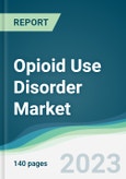 Opioid Use Disorder Market Forecasts from 2023 to 2028- Product Image