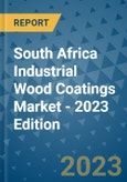 South Africa Industrial Wood Coatings Market - 2023 Edition- Product Image