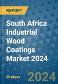 South Africa Industrial Wood Coatings Market 2024- Product Image