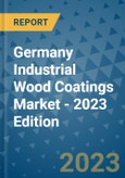 Germany Industrial Wood Coatings Market - 2023 Edition- Product Image