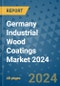 Germany Industrial Wood Coatings Market 2024 - Product Thumbnail Image