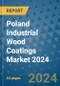 Poland Industrial Wood Coatings Market 2024 - Product Thumbnail Image