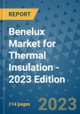 Benelux Market for Thermal Insulation - 2023 Edition- Product Image