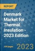 Denmark Market for Thermal Insulation - 2023 Edition- Product Image