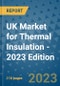 UK Market for Thermal Insulation - 2023 Edition - Product Thumbnail Image