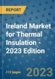 Ireland Market for Thermal Insulation - 2023 Edition- Product Image