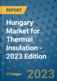 Hungary Market for Thermal Insulation - 2023 Edition- Product Image