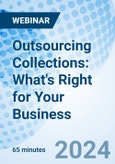 Outsourcing Collections: What's Right for Your Business - Webinar (Recorded)- Product Image