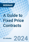 A Guide to Fixed Price Contracts - Webinar (Recorded)- Product Image
