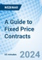 A Guide to Fixed Price Contracts - Webinar (Recorded) - Product Image