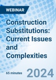 Construction Substitutions: Current Issues and Complexities - Webinar (Recorded)- Product Image